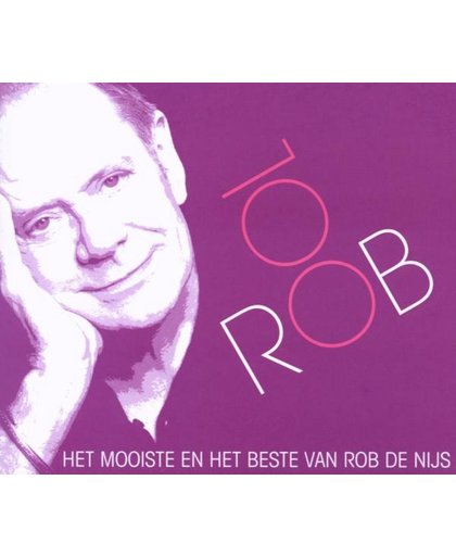 Rob 100: Het mooiste en het beste van Rob de Nijs