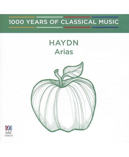 1000 Years of Classical Music, Vol. 21: The Classical Era - Haydn: Arias