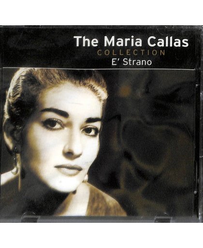 The Maria Callas collection - E'strano