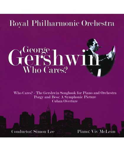 Gershwin: Who Cares?