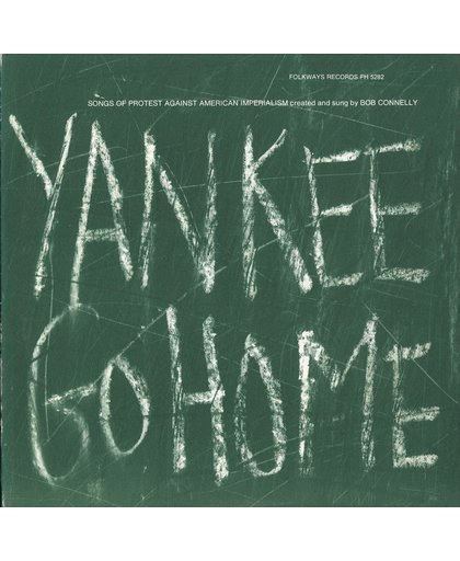 Yankee Go Home: Songs of Protest Against American Imperialism