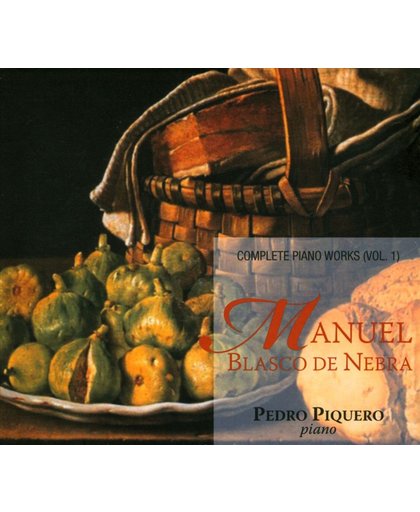 Manuel Blasco De Nebra: Complete Piano Works, Vol. 1