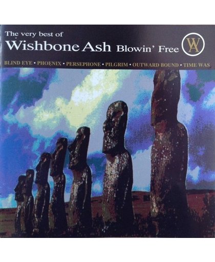 Wishbone Ash ‎– Blowin' Free, The Very Best Of Wishbone Ash