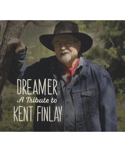 Dreamer: A Tribute to Kent Finlay