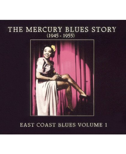 The Mercury Blues Story: East Coast Blues, Vol. 2