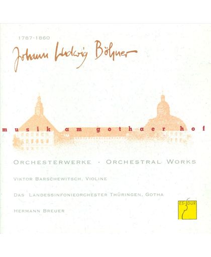 Johann Ludwig Bohner: Orchestral Works