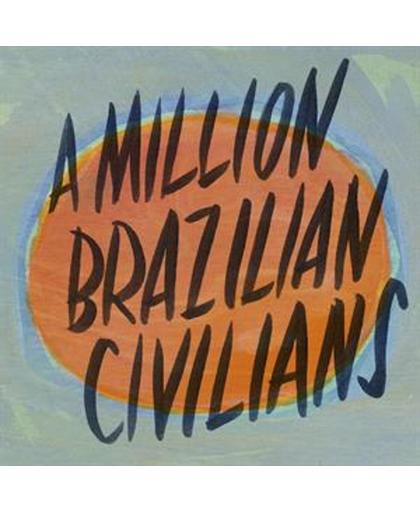 A Million Brazillian..