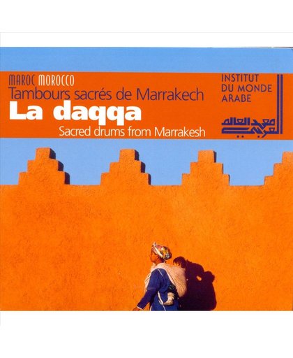 La Daqqa: Sacred Drums From Marrakesh