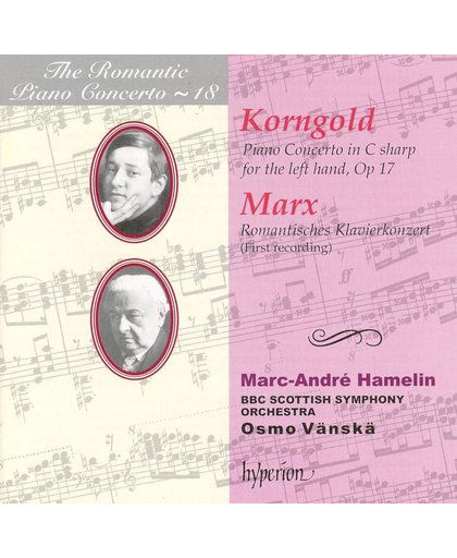 The Romantic Piano Concerto Vol 18 - Korngold, Marx /Hamelin
