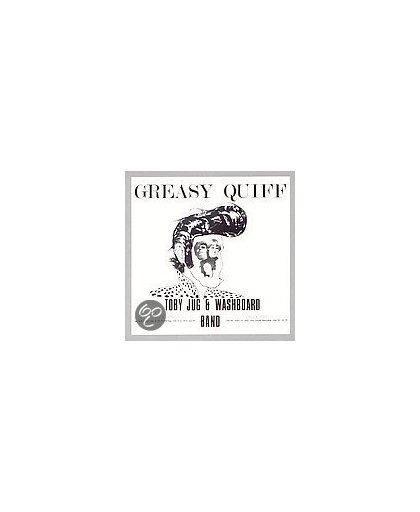 Greasy Quiff