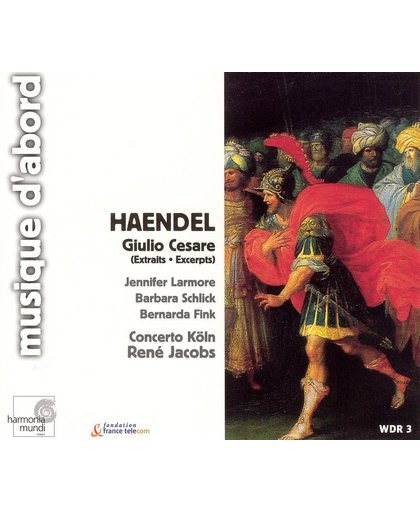 Haendel: Giulio Cesare - Excerpts / Rene Jacobs, Concerto Koln et al