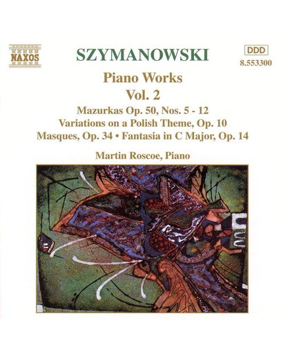 Szymanowski: Piano Works Vol 2 / Martin Roscoe