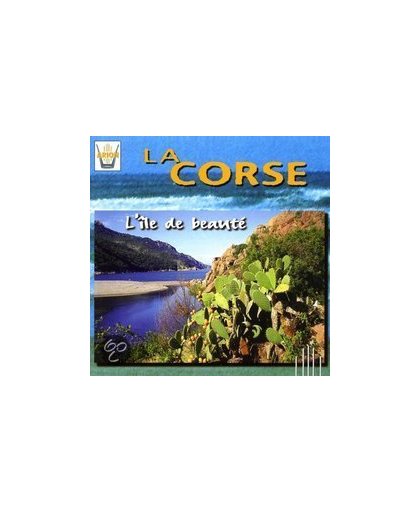 La Corse: L'ile De Beautee
