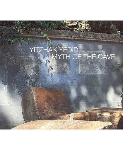 Yitzhak Yedid: Myth of the Cave