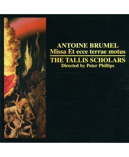 Brumel: Missa Et ecce terrae motus / Peter Phillips, The Tallis Scholars