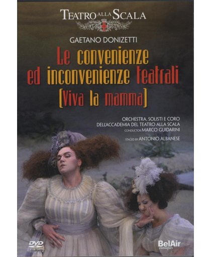Gaetano Donizetti - Le Convenienze Ed Inconvenienze Teatrali: Viva La Mamma (Milaan, 2009)