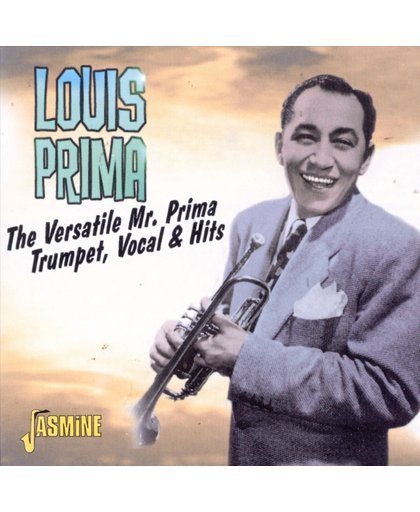 The Versatile Mr. Prima: Trumpet, Vocal & Hits