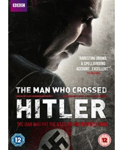 Man Who Crossed Hitler