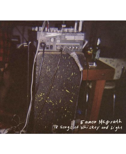 13 Songs Of Whiskey And Light