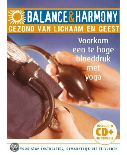 Balance & Harmony: Voorkom Een Te Hoge Bloeddruk Met Yoga
