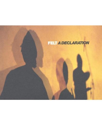 Felt - A Declaration