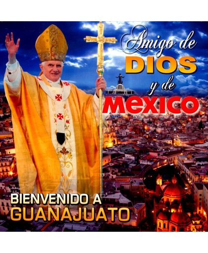 Amigo de Dios y de Mexico