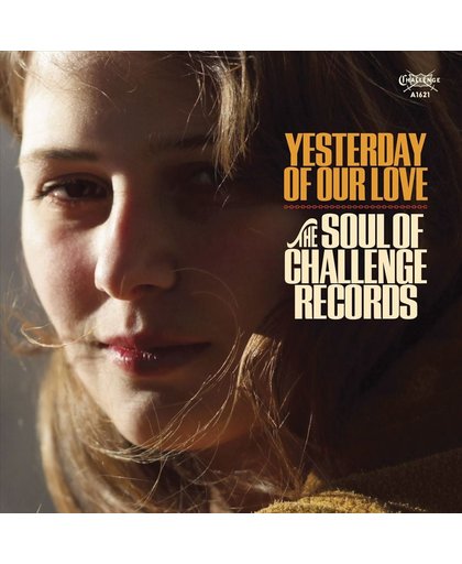 Yesterday Of Our Love: Soul Of Challenge Records