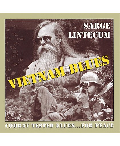 Vietnam Blues: Combat Tested Blues... for Peace