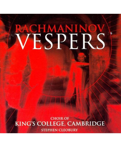 Rachmaninov: Vespers / Cleobury, King's College Choir