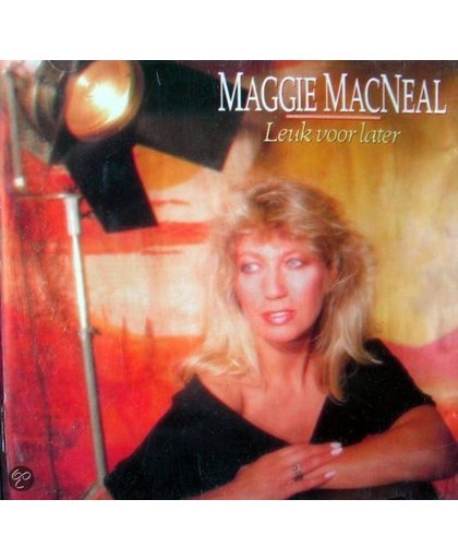 Leuk Voor Later - Maggie Macneal