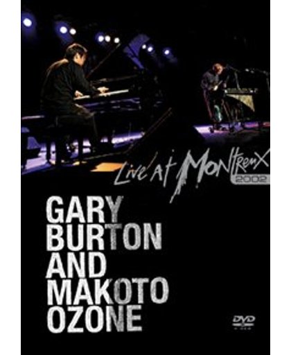 Gary Burton And Makoto Ozone - Live At Montreux 2002