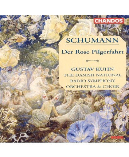 Schumann: Der Rose Pilgerfahrt / Gustav Kuhn, Danish