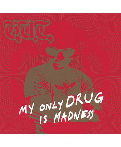 My Only Drug Is Madness