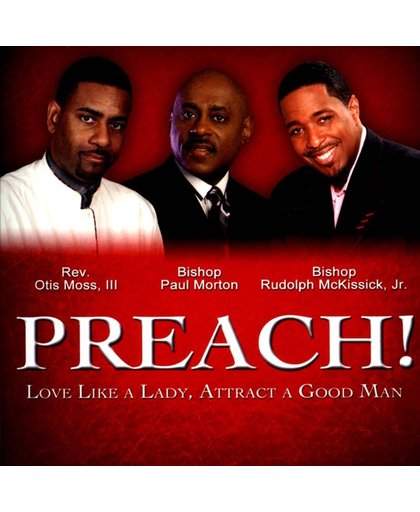 Preach!: Love Like a Lady, Attract a Good Man