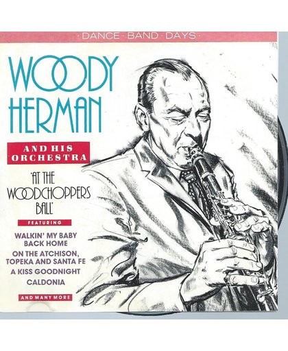 WOODY HERMAN AT WOODCHOPPER'S BALL