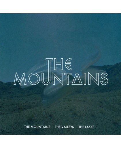The Mountains, the Valleys, the Lakes