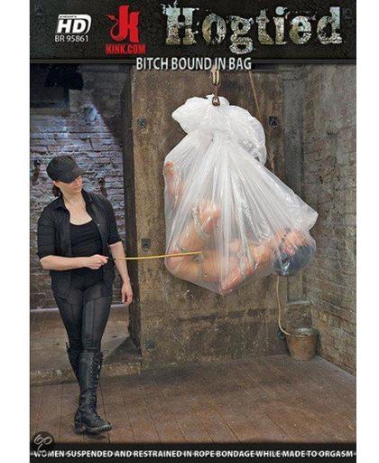 Bitch Bound In Bag