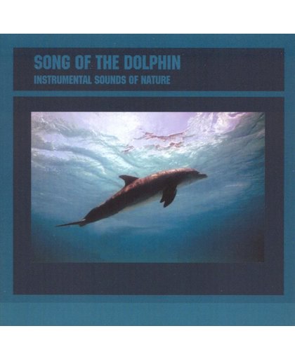 Sounds of Nature: Song of the Dolphins
