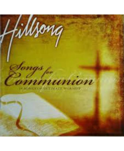 Hillsong - Songs for communion // 14 songs of intimate worship