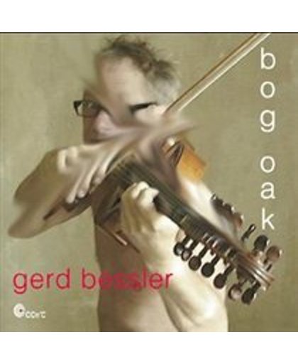 Gerd Bessler - Bog Oak