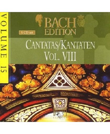 Bach Edition - Vol 15: Cantatas Vol VIII / Leusink et al