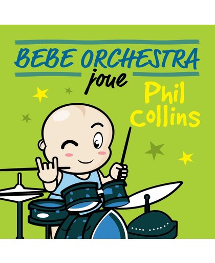 Bebe Orchestra Joue Phil Colli