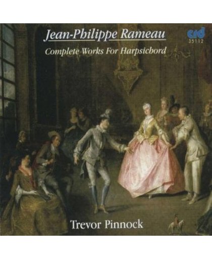 Rameau: Complete Works for Harpsichord / Trevor Pinnock