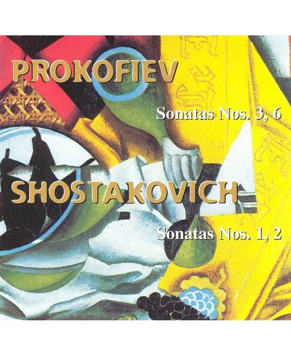 Prokofiev: Sonatas 3, 6; Shostakovich: Sonatas 1, 2