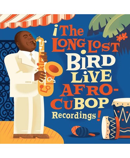 Long Lost Bird Live Afro-Cubop Recordings