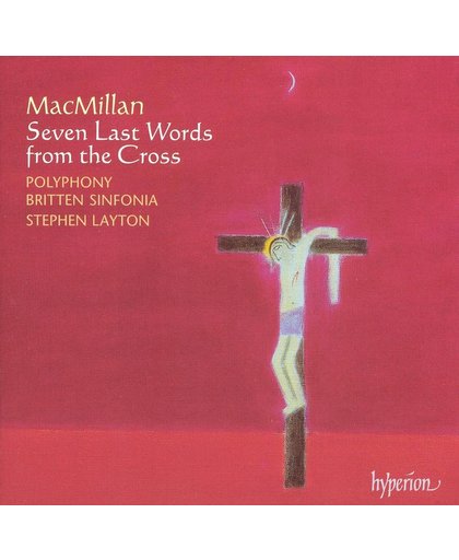 Macmillan: Seven Last Words From The Cross
