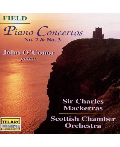 Field: Piano Concertos no 2 & 3 / O'Conor, Mackerras