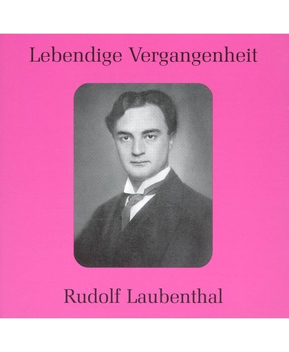 Lebendige Vergangenheit: Rudolf Laubenthal