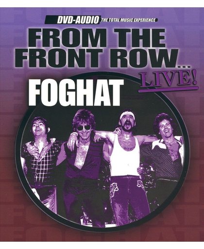 Foghat - From The Front Row Live DVD Audio
