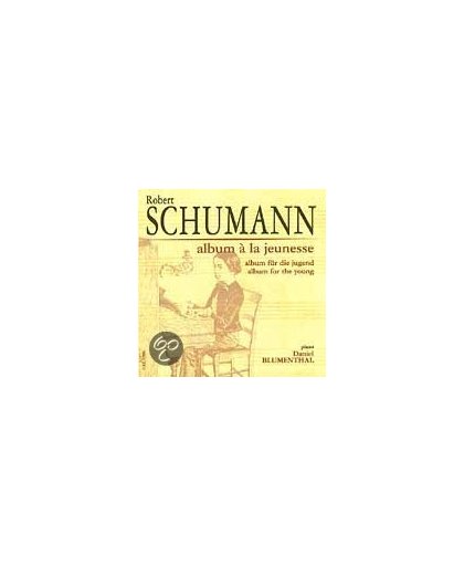 Schumann: Album for the Young / Daniel Blumenthal